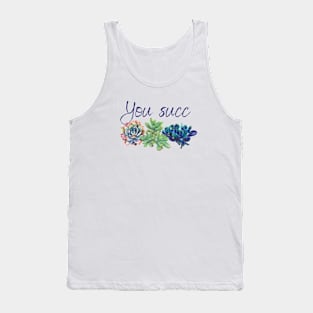 You succ Tank Top